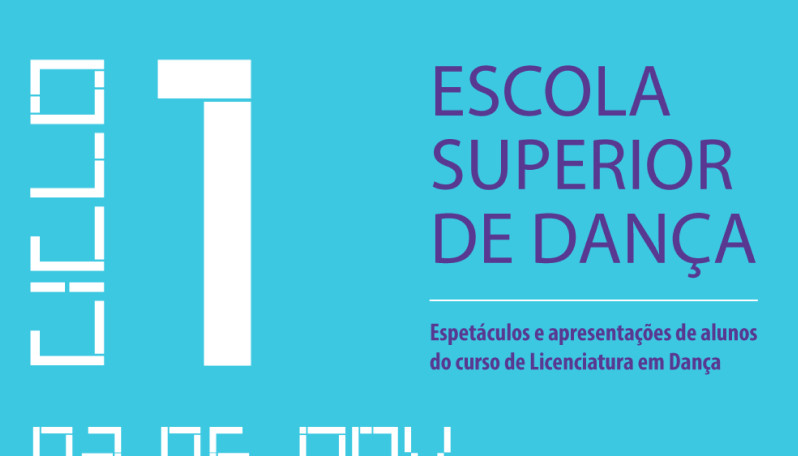 imagem de cor azul clara, com o texto ciclo 1, Escola Superior de Dança