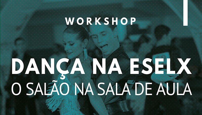 Workshop | Dança na ESELx: o salão na sala de aula