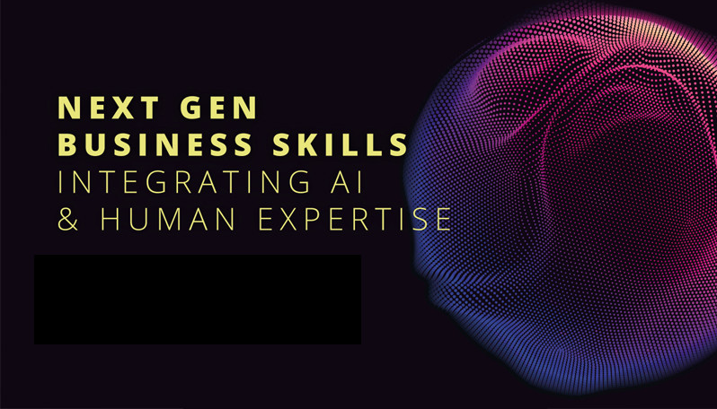 BIP | Next Gen Business Skills: Integrating AI and Human Expertise