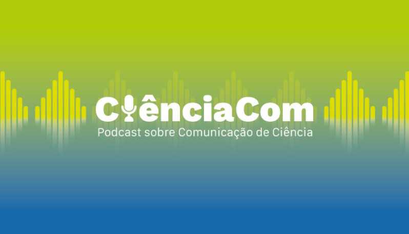 podcast CiênciaCom