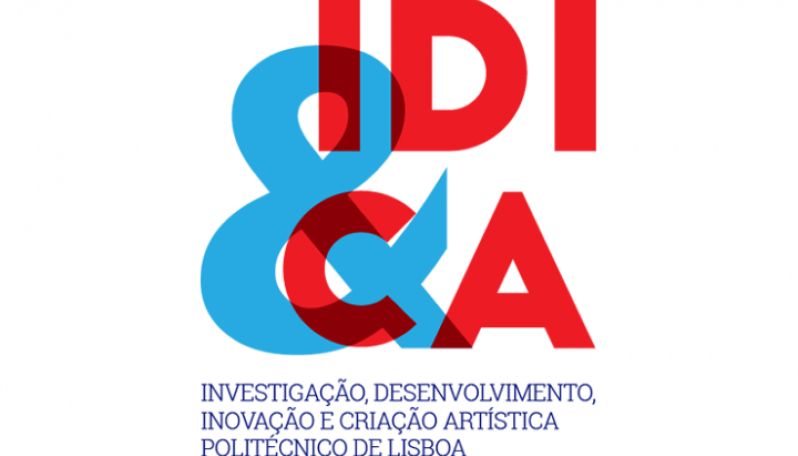 4.ª edição do IDI&CA - Projetos de Investigação, Desenvolvimento, Inovação e Criação Artística do IPL 2019