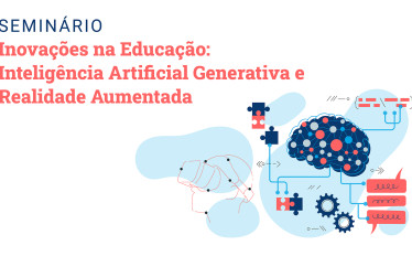 Seminário - Inovações na Educação: Realidade Aumentada e Inteligência Artificial Generativa