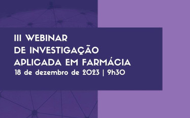 III Webinar de Investigação Aplicada em Farmácia