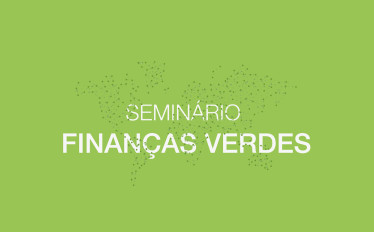 Seminário: "Finanças Verdes"