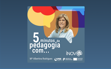 5 minutos de pedagogia com... Mª Albertina Rodrigues